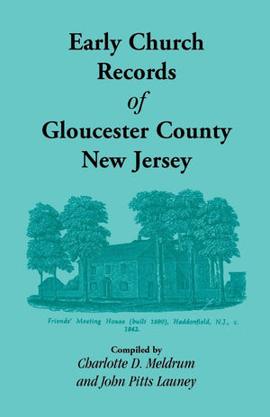 Early Church Records Of Gloucester County, New Jersey,Used