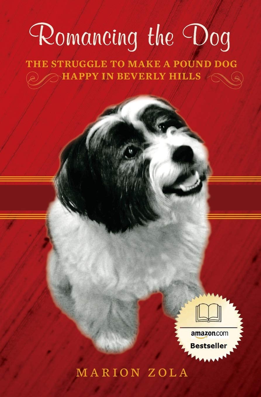 Romancing the Dog: The Struggle To Make A Pound Dog Happy in Beverly Hills,Used