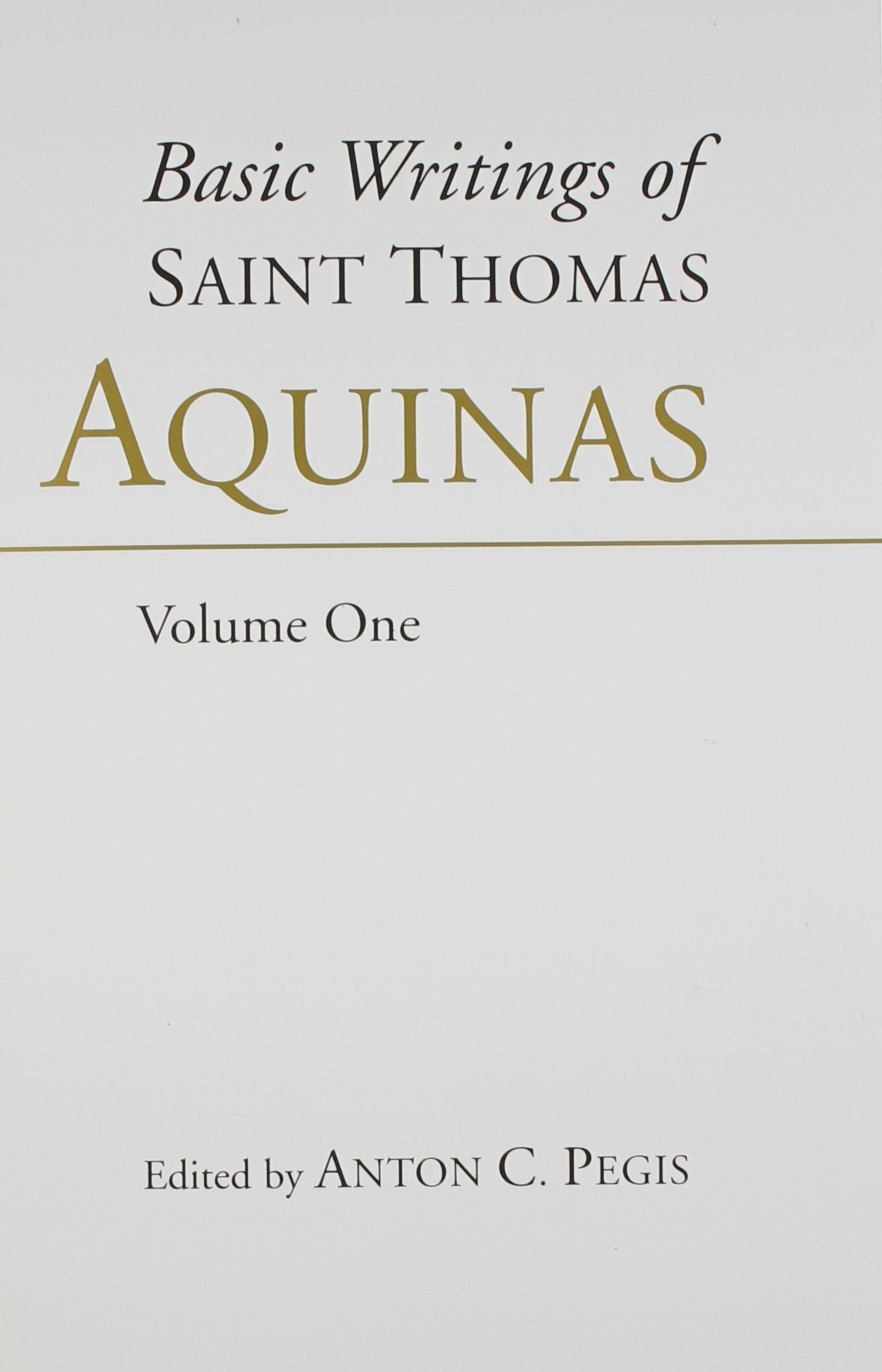 Basic Writings of Saint Thomas Aquinas,Used