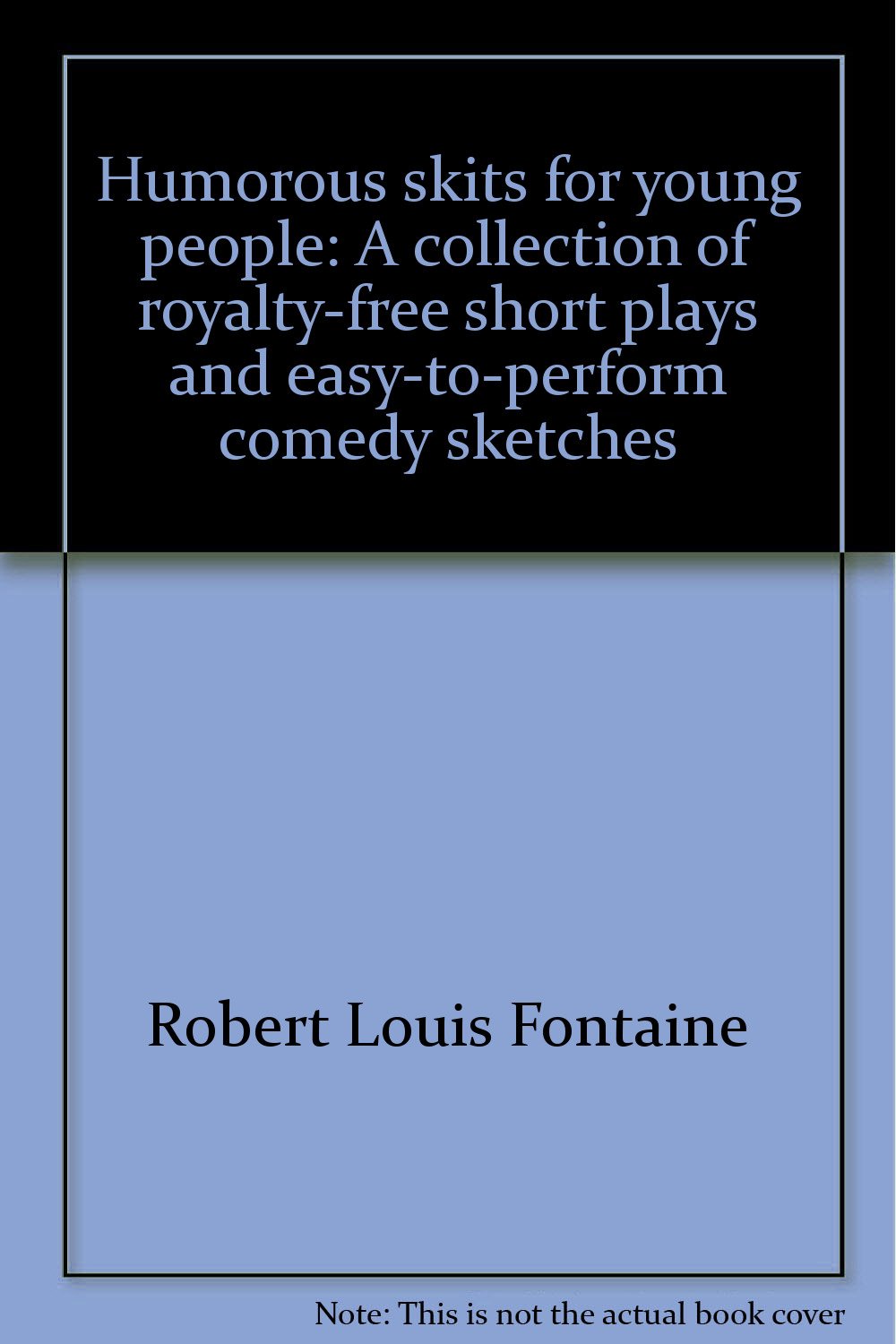 Humorous skits for young people: A collection of royaltyfree short plays and easytoperform comedy sketches,Used