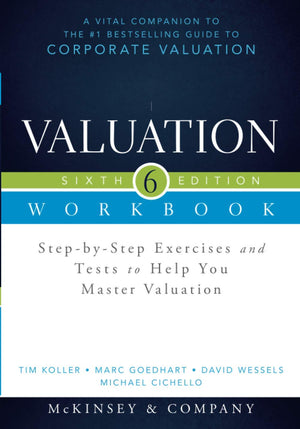 Valuation Workbook, Sixth Edition: StepbyStep Exercises and Tests to Help You Master Valuation (Wiley Finance),Used