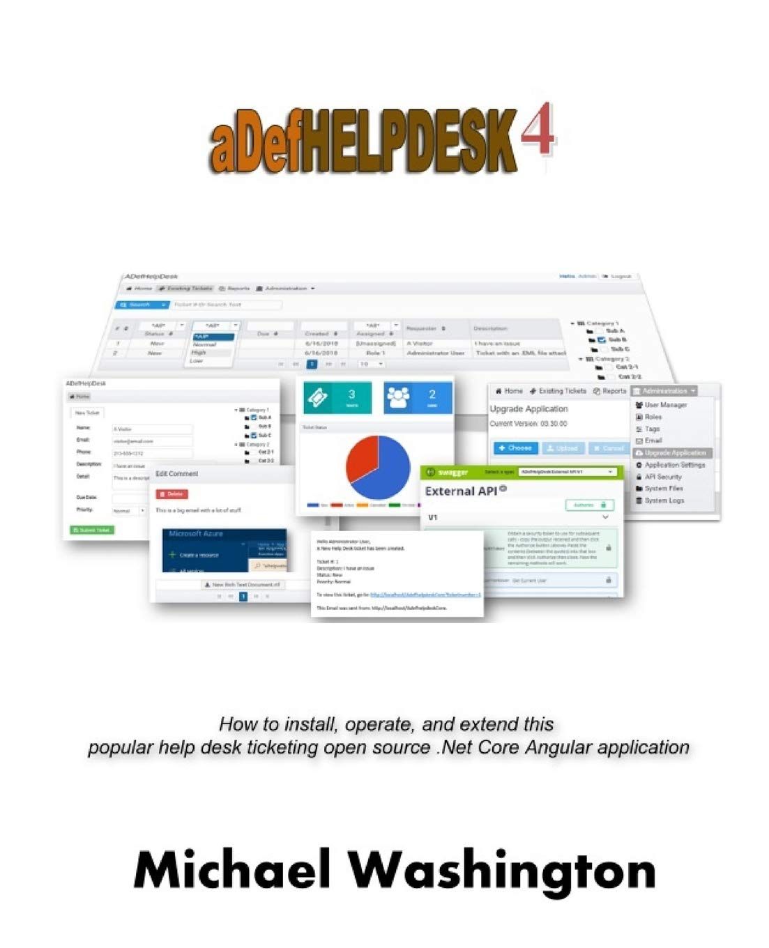 ADefHelpDesk 4: How to install, operate, and extend this popular help desk ticketing open source .Net Core Angular application,Used