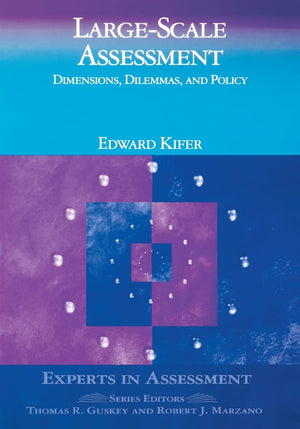 Largescale Assessment: Dimensions, Dilemmas, And Policy (Experts In Assessment Series),Used