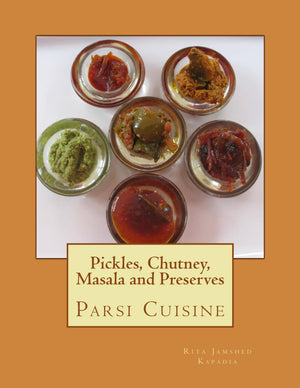 Pickles, Chutney, Masala And Preserves: Parsi Cuisine-new