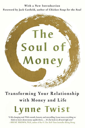 The Soul Of Money: Transforming Your Relationship With Money And Life,Used