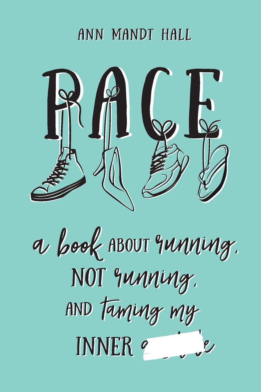 Pace: A Book About Running, Not Running and Taming My Inner ******* (Censored Version),Used