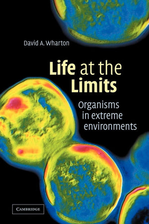 Life at the Limits: Organisms in Extreme Environments,Used