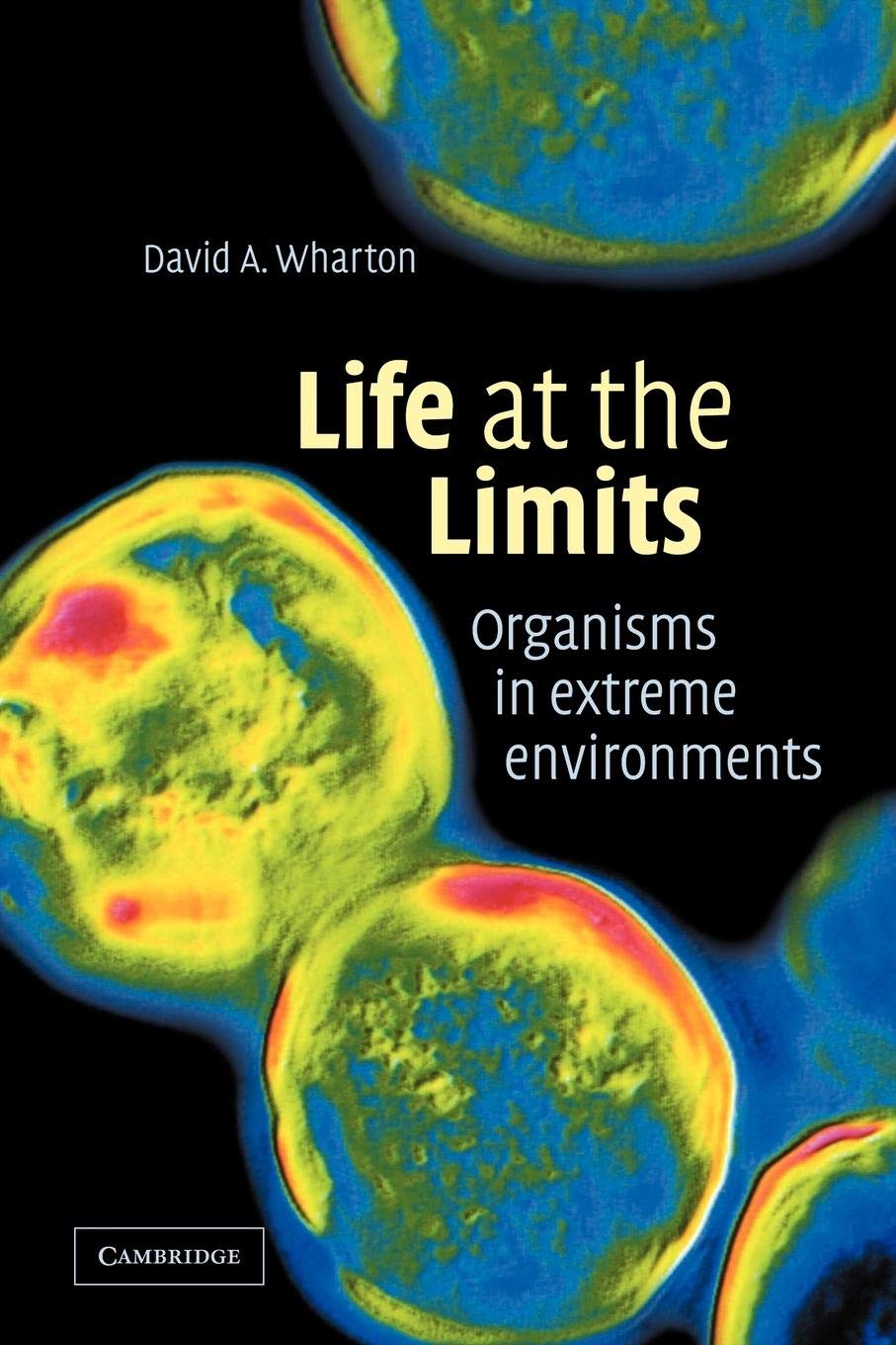 Life at the Limits: Organisms in Extreme Environments,Used