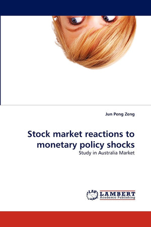 Stock market reactions to monetary policy shocks: Study in Australia Market (Russian Edition),Used