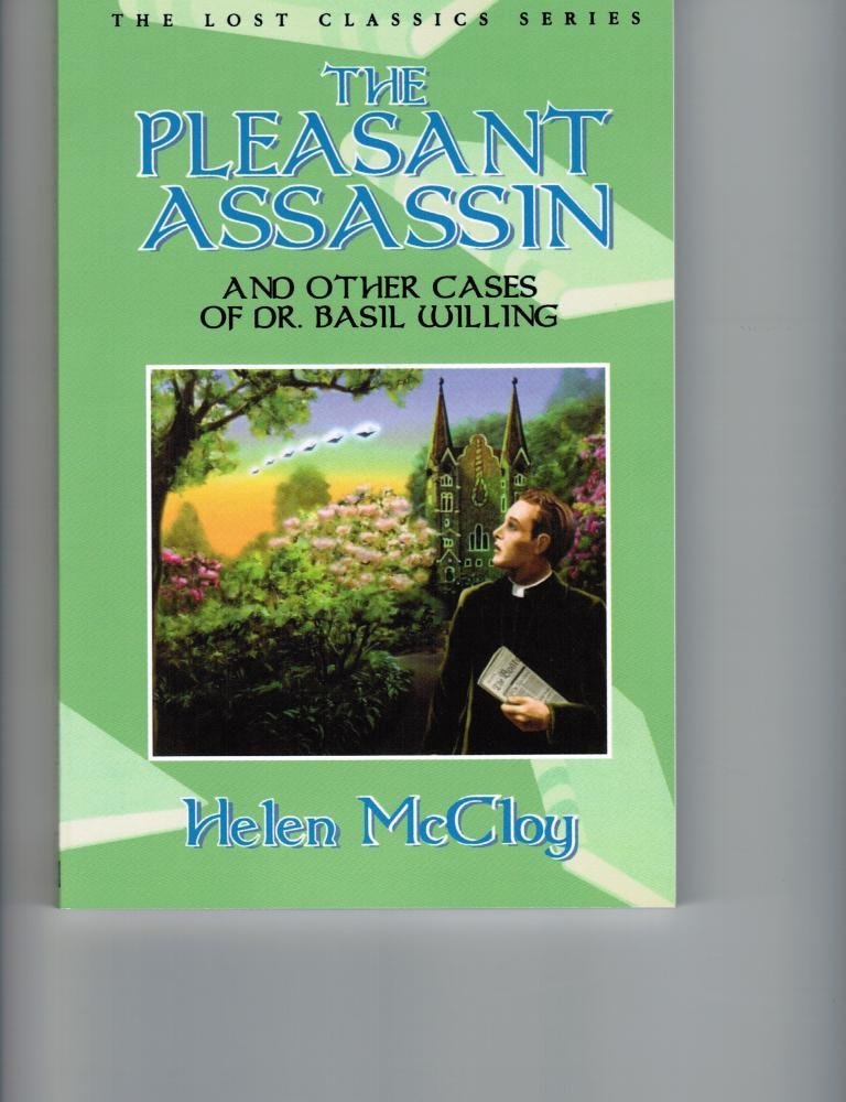 The Pleasant Assassin and Other Cases of Dr. Basil Willing,New