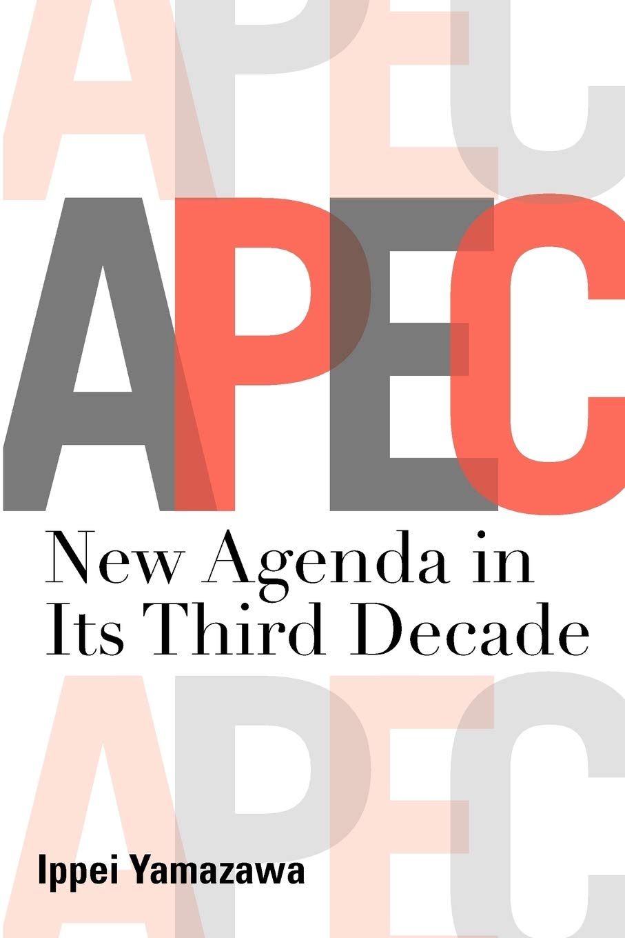 AsiaPacific Economic Cooperation: New Agenda in Its Third Decade,Used