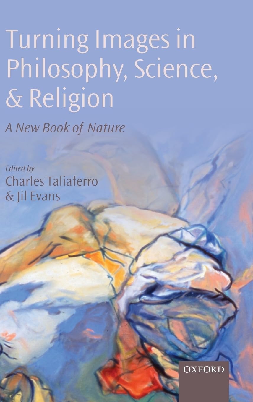 Turning Images in Philosophy, Science, and Religion: A New Book of Nature,Used