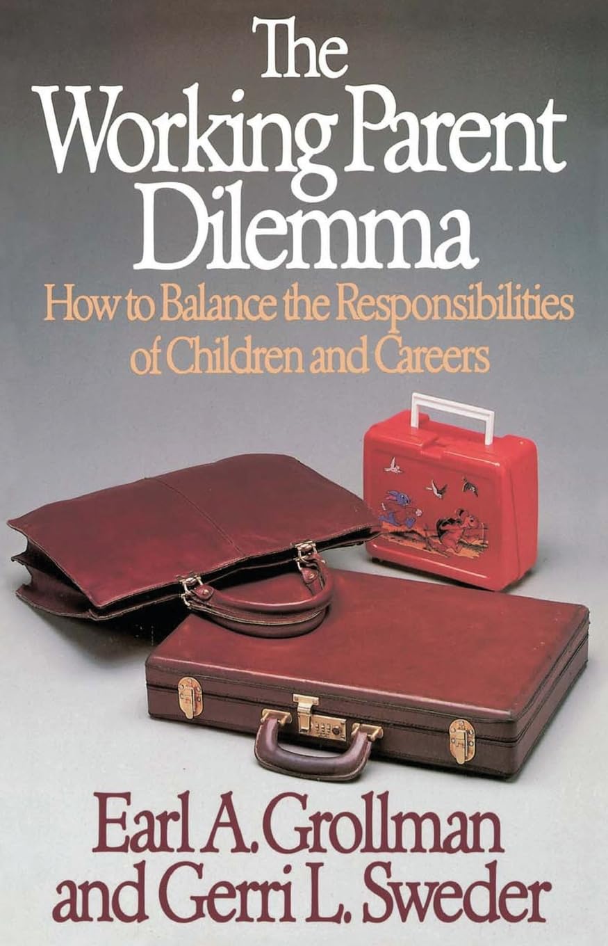 Working Parent Dilemma: How To Balance The Responsibilities Of Children And Careers,Used