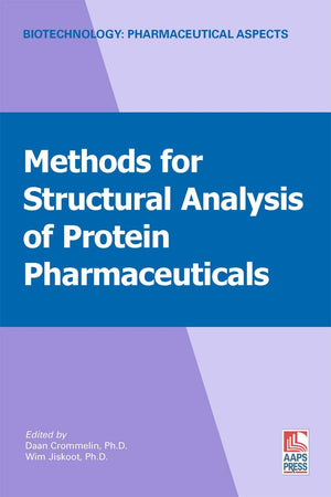 Methods For Structural Analysis Of Protein Pharmaceuticals (Biotechnology: Pharmaceutical Aspects, Iii),New