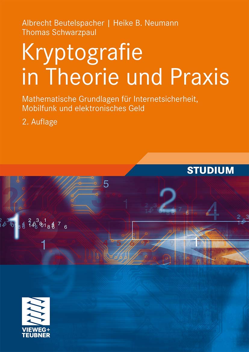 Kryptografie in Theorie und Praxis: Mathematische Grundlagen fr Internetsicherheit, Mobilfunk und elektronisches Geld (German Ed,Used