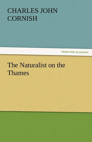 The Naturalist on the Thames,Used