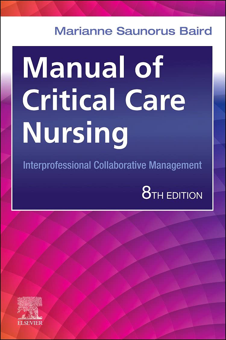 Elsevier Manual of Critical Care Nursing: Interprofessional Collaborative Management Guide