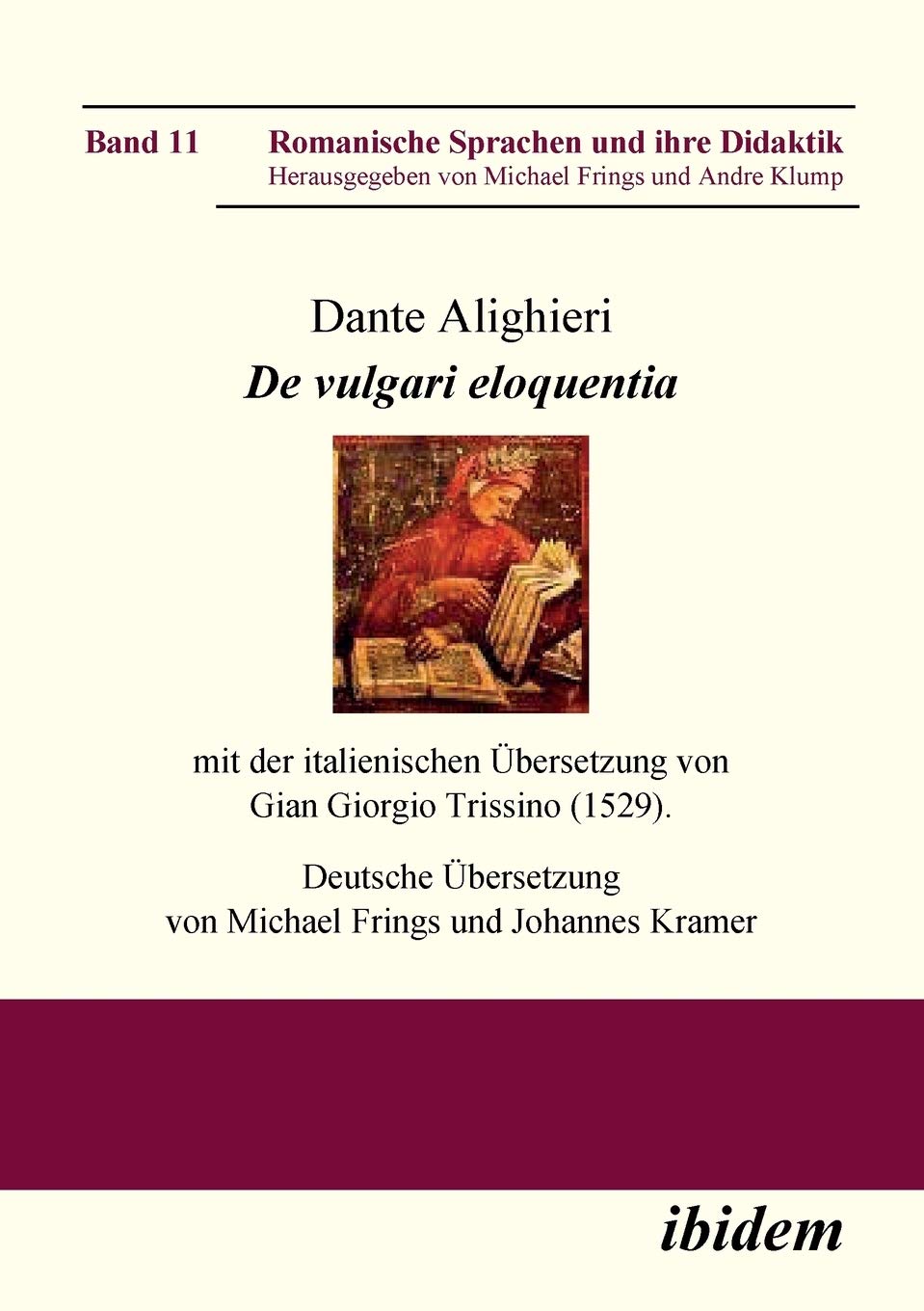 Dante Alighieri: De vulgari eloquentia: mit der italienischen bersetzung von Gian Giorgio Trissino (1529) (Romanische Sprachen u,Used