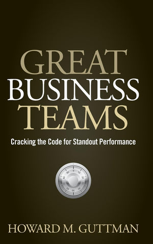 Great Business Teams: Cracking the Code for Standout Performance,Used