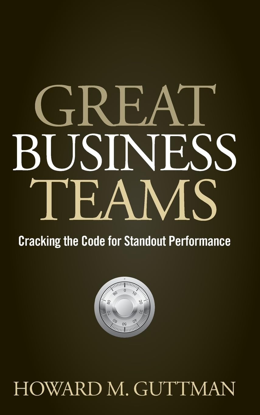 Great Business Teams: Cracking the Code for Standout Performance,Used