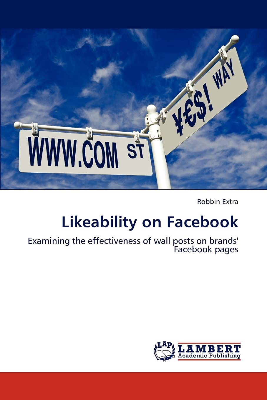 Likeability on Facebook: Examining the effectiveness of wall posts on brands' Facebook pages,Used