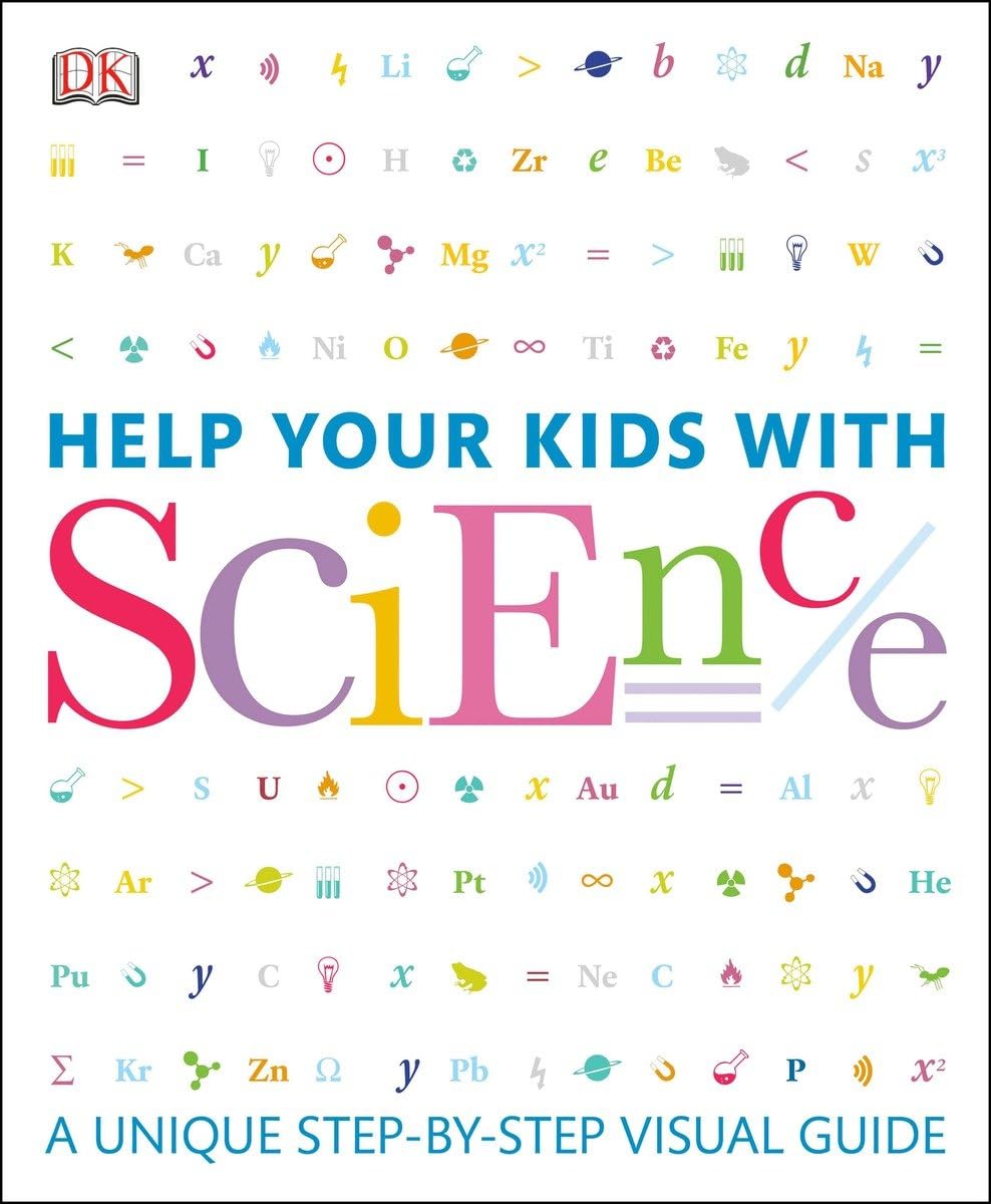 Help Your Kids With Science: A Unique Stepbystep Visual Guide (Dk Help Your Kids),New
