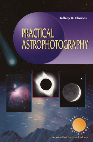 Practical Astrophotography,New