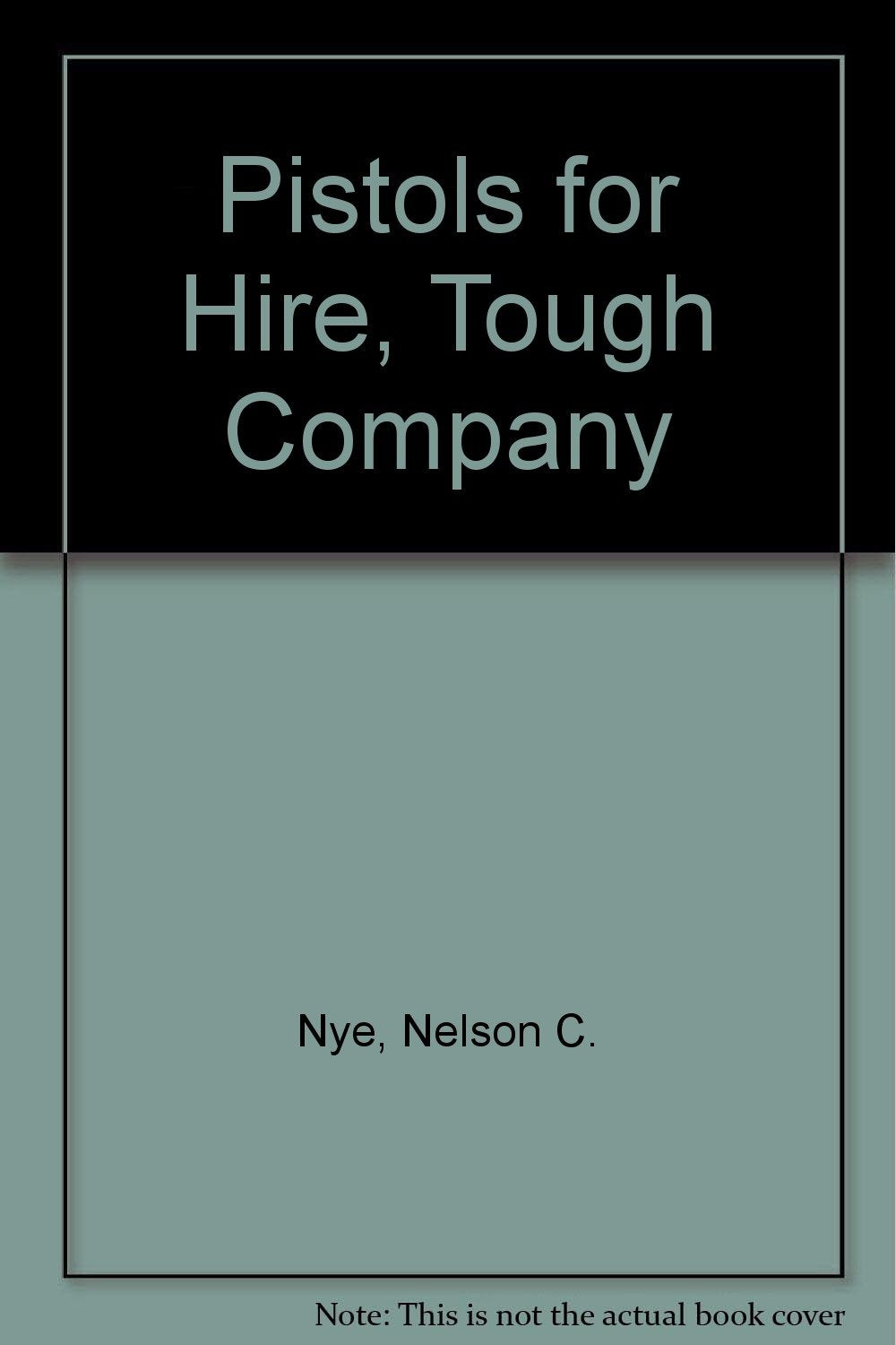 Pistols for Hire, Tough Company,Used
