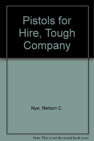 Pistols for Hire, Tough Company,Used