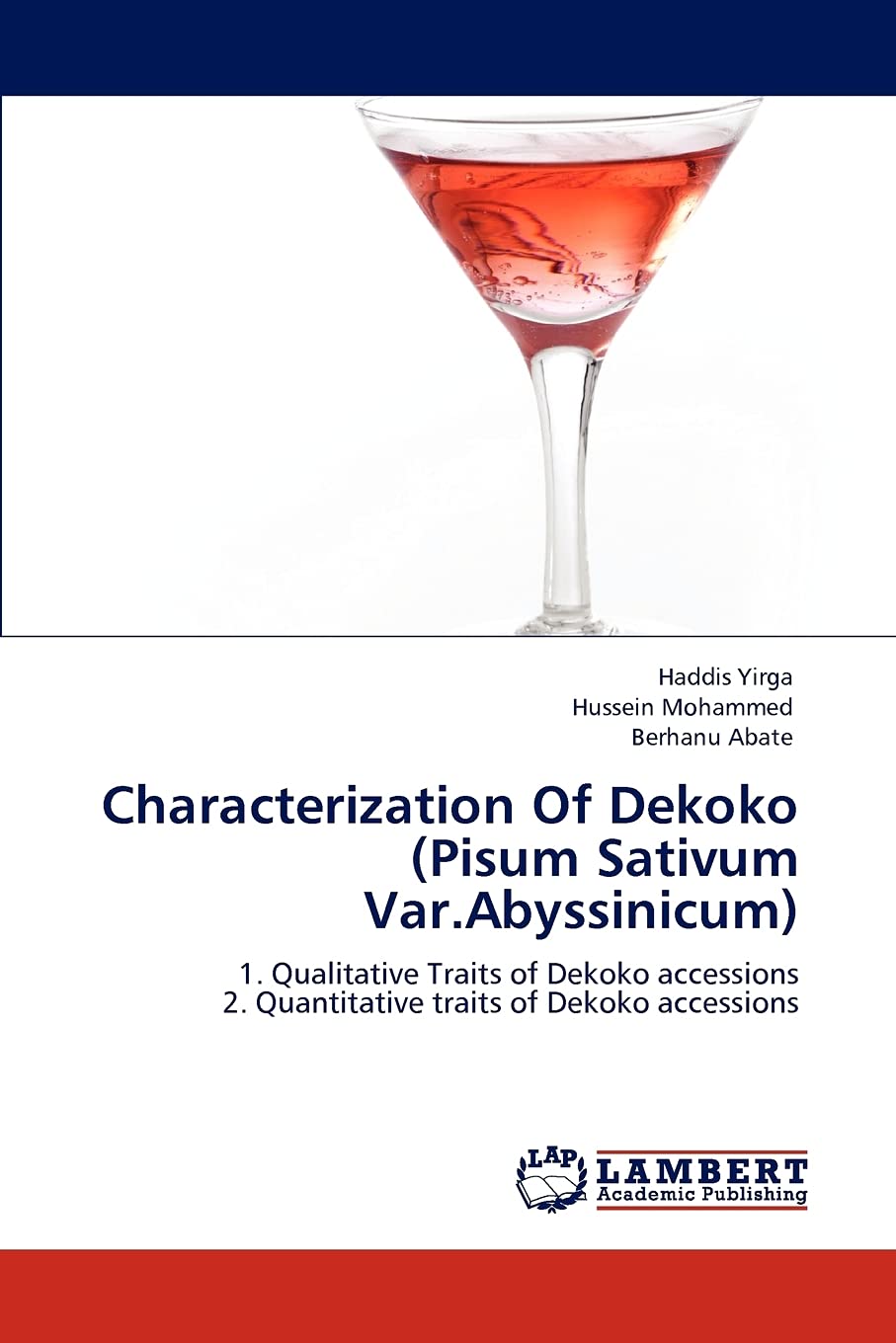 Characterization Of Dekoko (Pisum Sativum Var.Abyssinicum): 1. Qualitative Traits of Dekoko accessions 2. Quantitative traits of,Used