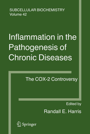 Inflammation in the Pathogenesis of Chronic Diseases: The COX2 Controversy (Subcellular Biochemistry, 42),Used