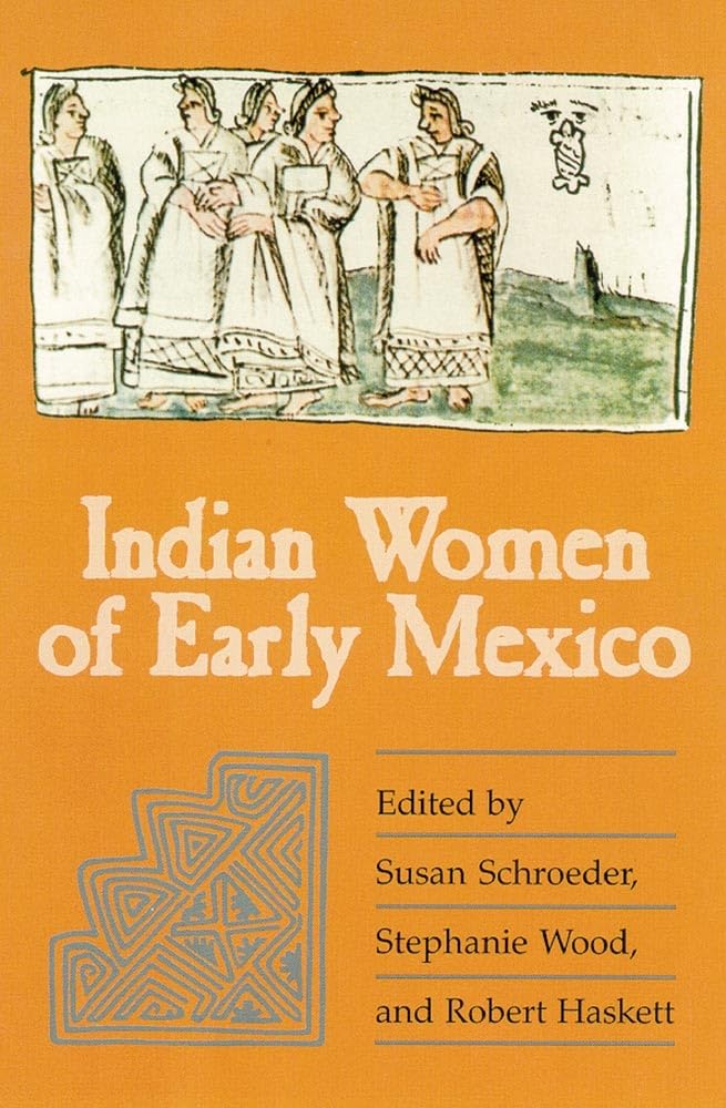 Indian Women of Early Mexico,Used