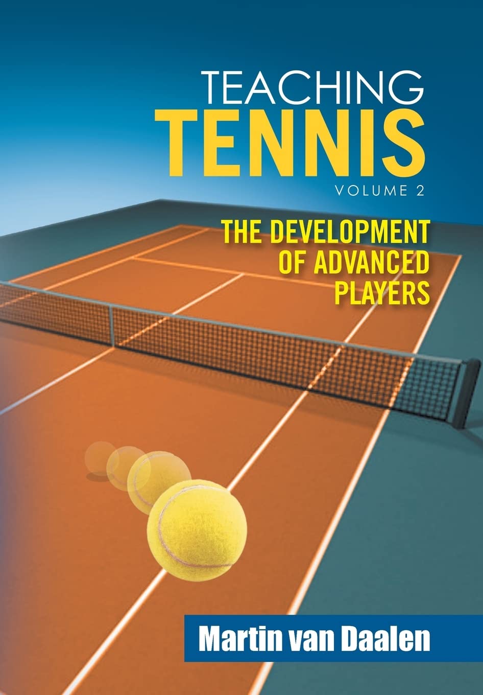 Teaching Tennis Volume 2: The Development of Advanced Players,Used