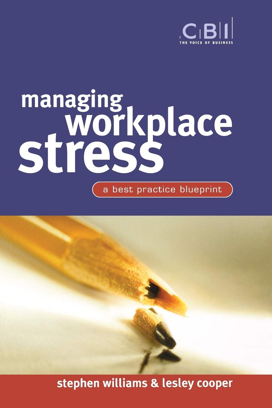 Managing Workplace Stress: A Best Practice Blueprint (Cbi Fast Track),Used