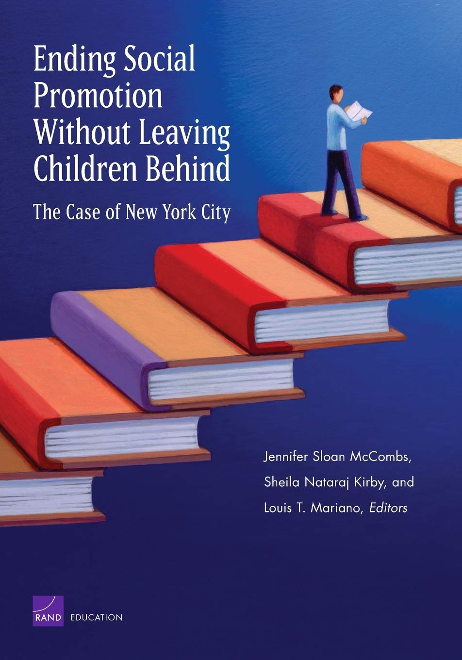 Ending Social Promotion Without Leaving Children Behind: The Case Of New York City (Rand Corporation Monograph),New