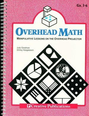 Overhead Math: Manipulative Lessons on the Overhead Projector, Grades 36,Used
