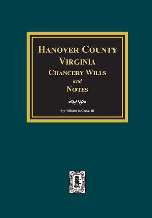 Hanover County, Virginia Chancery Wills and Notes.,Used
