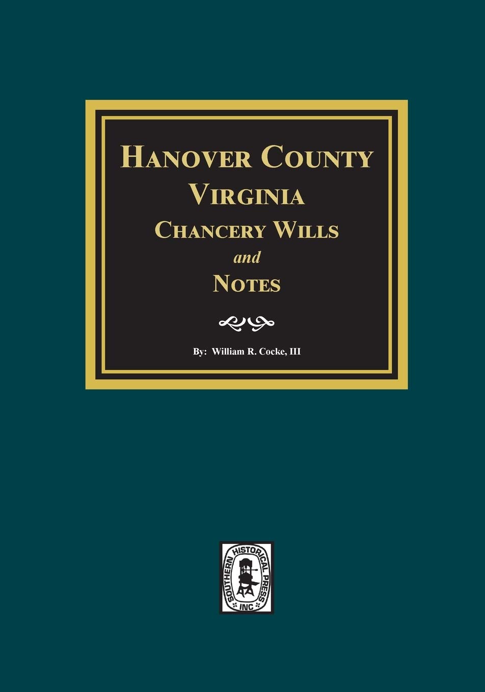 Hanover County, Virginia Chancery Wills and Notes.,Used