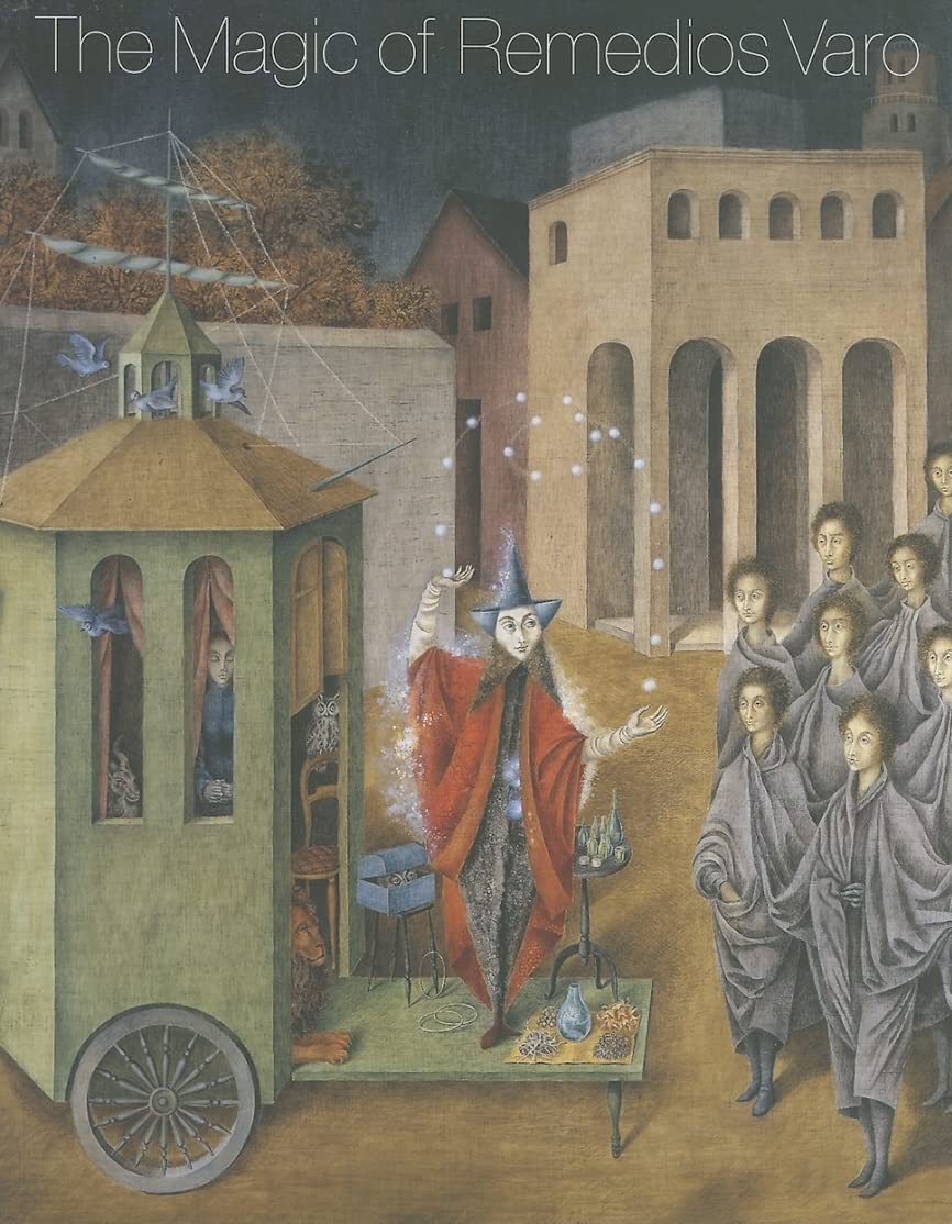 The Magic of Remedios Varo,New