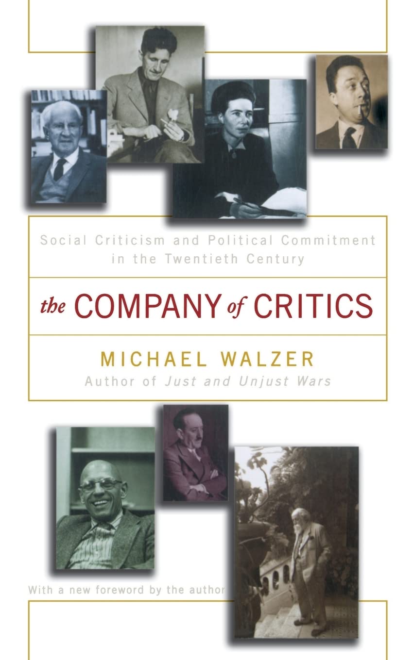The Company Of Critics: Social Criticsm And Political Commitment In The Twentieth Century,Used