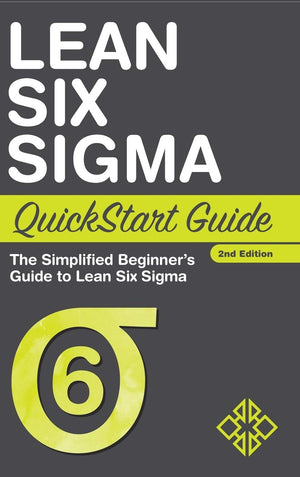 Lean Six Sigma QuickStart Guide: The Simplified Beginner's Guide to Lean Six Sigma,Used