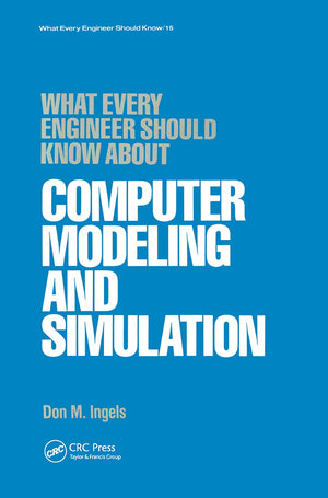 What Every Engineer Should Know About Computer Modeling And Simulation,Used