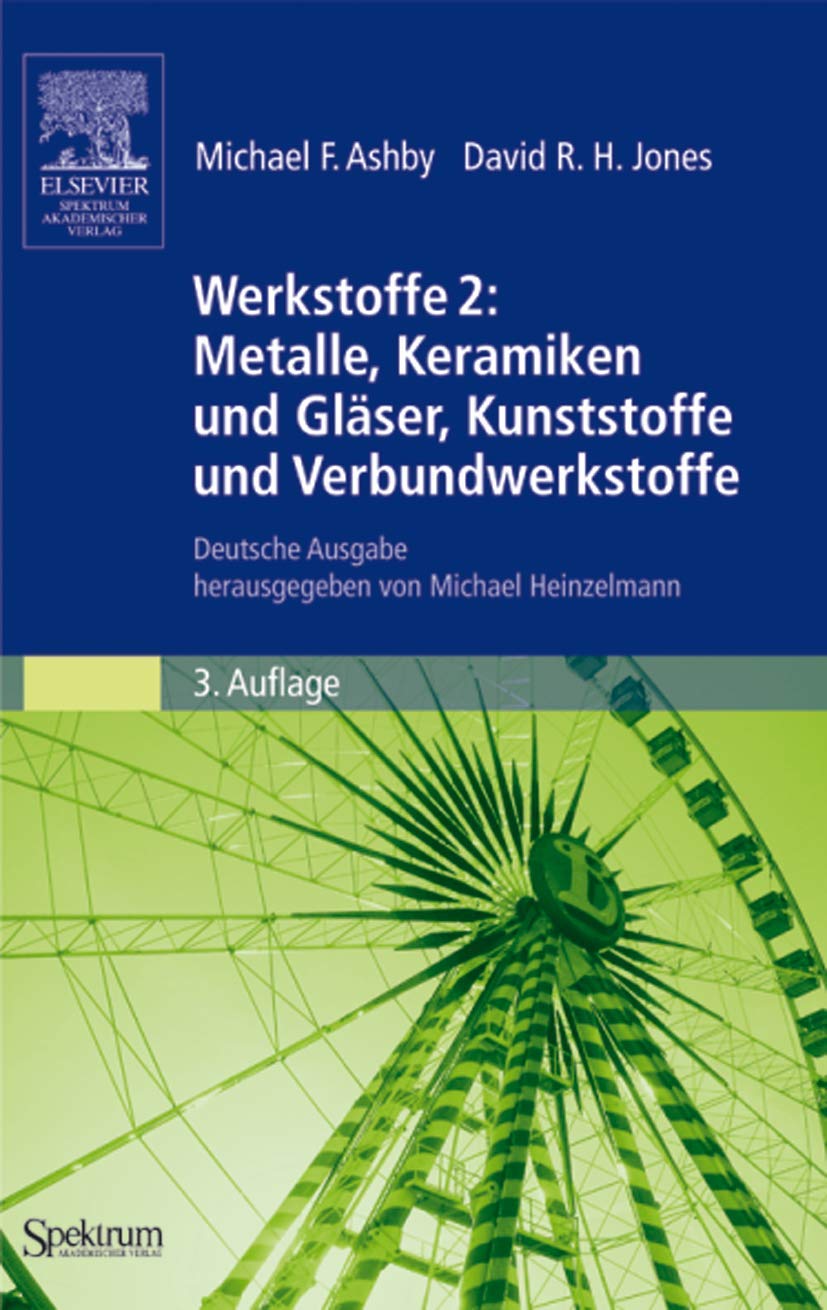 Werkstoffe 2: Metalle, Keramiken und Glser, Kunststoffe und Verbundwerkstoffe: Deutsche Ausgabe herausgegeben von Michael Heinze,Used