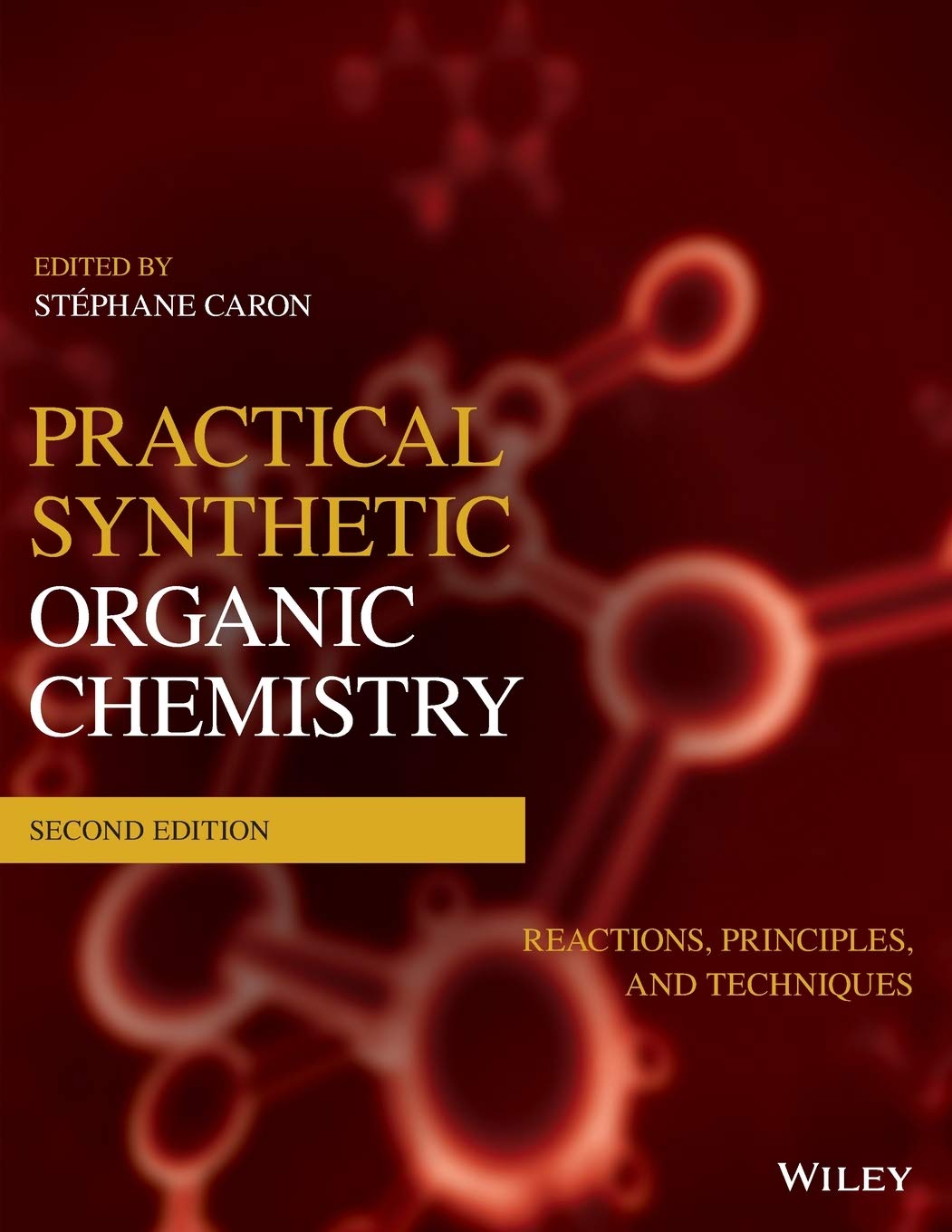 Practical Synthetic Organic Chemistry: Reactions, Principles, and Techniques,Used