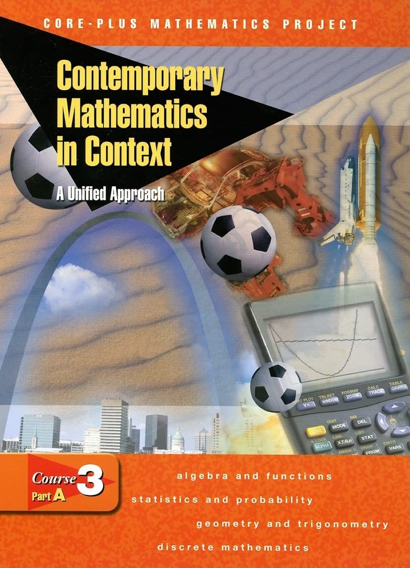 Contemporary Mathemaitcs in Context: A Unified Approach, Course 3, Part A, Student Edition,New