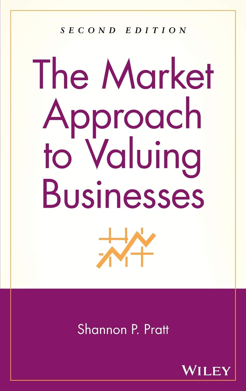 The Market Approach to Valuing Businesses,Used
