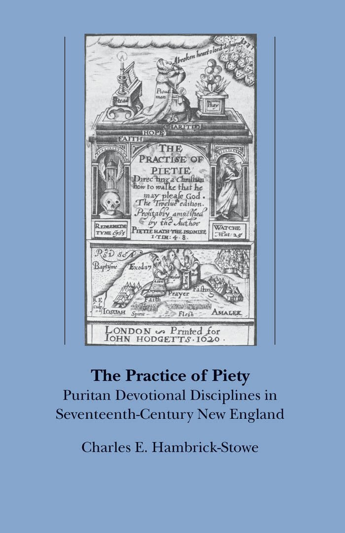 The Practice Of Piety: Puritan Devotional Disciplines In Seventeenthcentury New England,Used