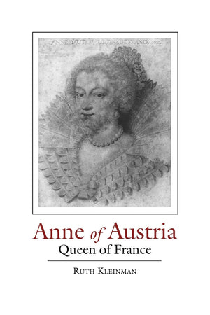ANNE OF AUSTRIA: QUEEN OF FRANCE,Used