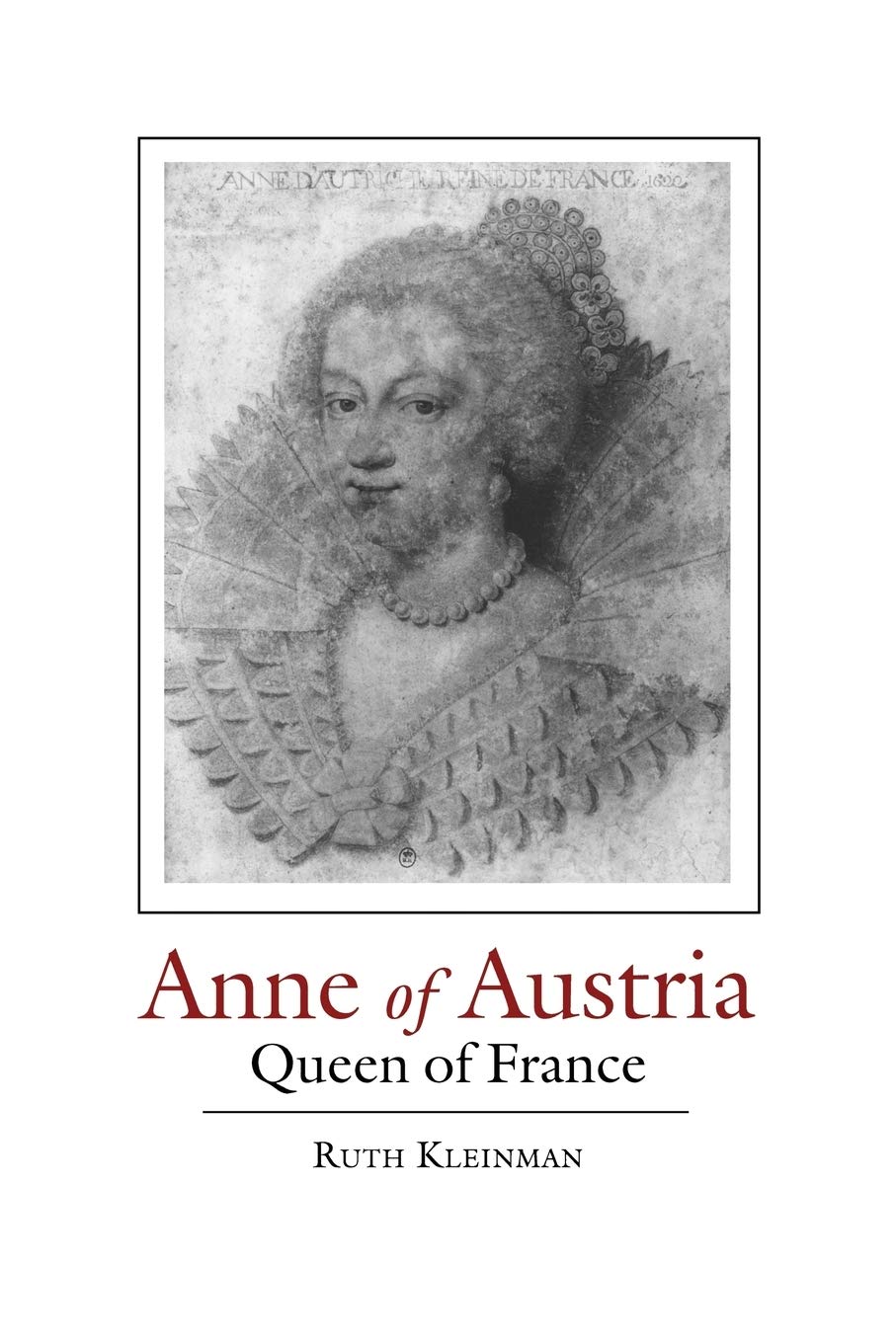 ANNE OF AUSTRIA: QUEEN OF FRANCE,Used