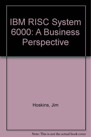 Ibm Risc System/6000: A Business Perspective-used